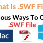 What Is .SWF File Various Ways To Open .SWF File
